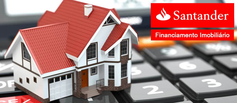 Crédito Imobiliário Santander: taxas, regras, documentos exigidos e como financiar seu imóvel